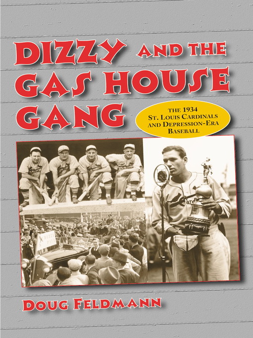 Title details for Dizzy and the Gas House Gang by Doug Feldmann - Wait list